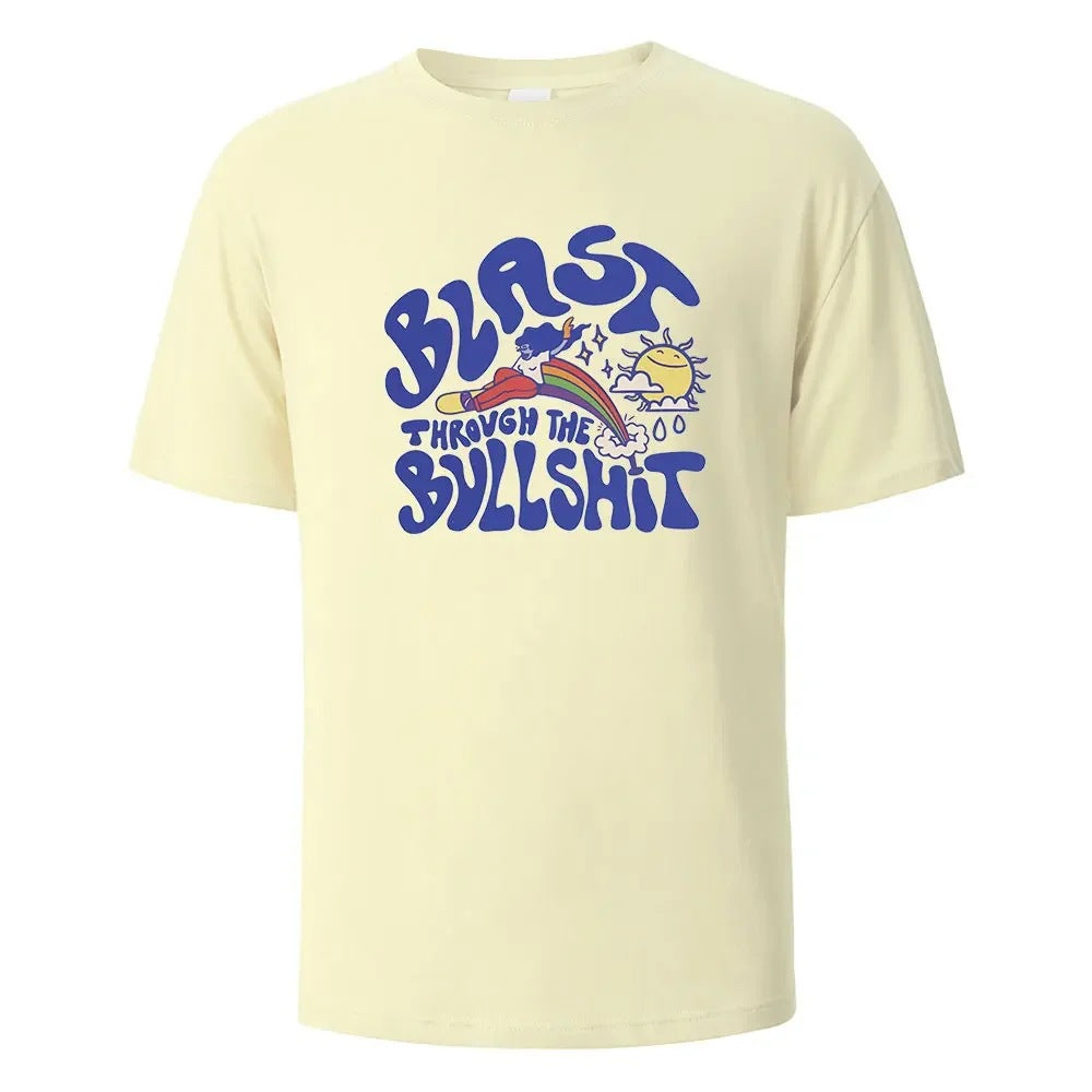 Blast Throvgh The Bvllshit Print T-Shirt  Cotton Summer Tees