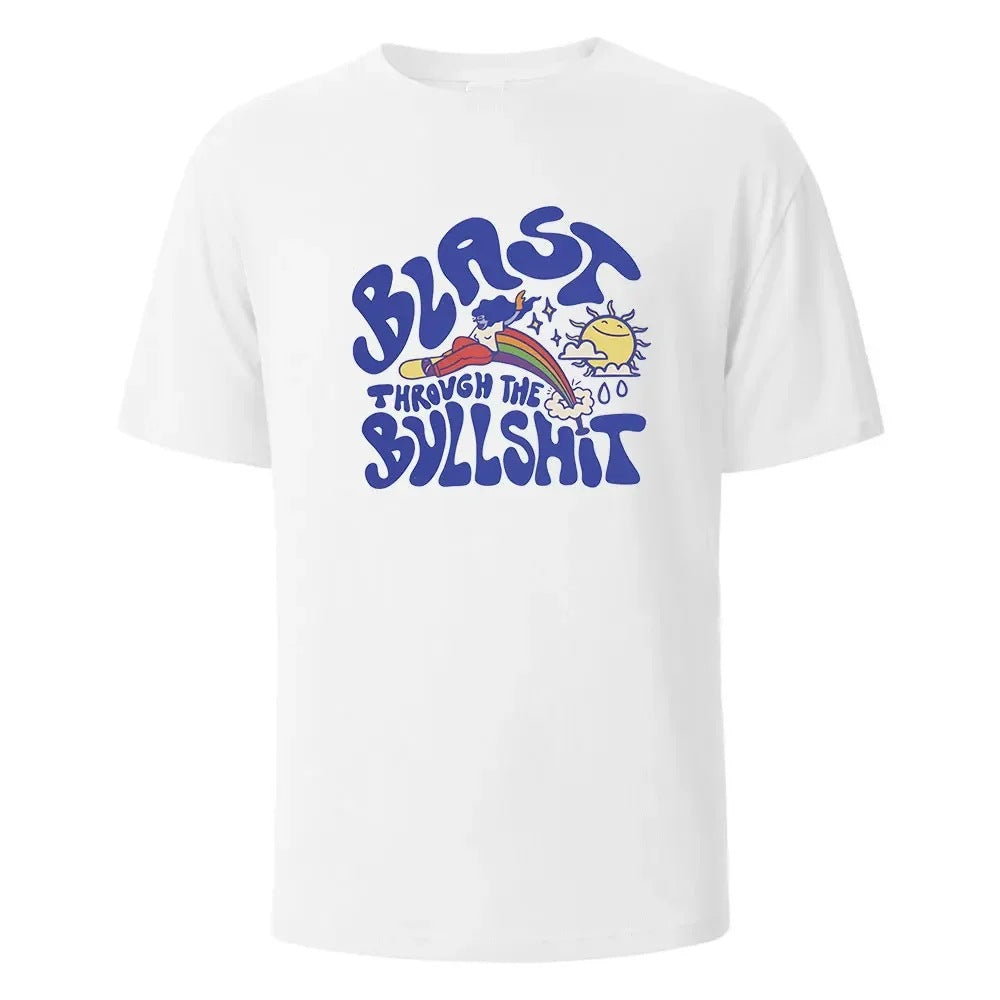 Blast Throvgh The Bvllshit Print T-Shirt  Cotton Summer Tees