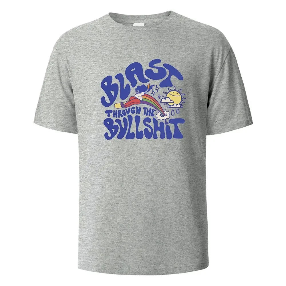 Blast Throvgh The Bvllshit Print T-Shirt  Cotton Summer Tees