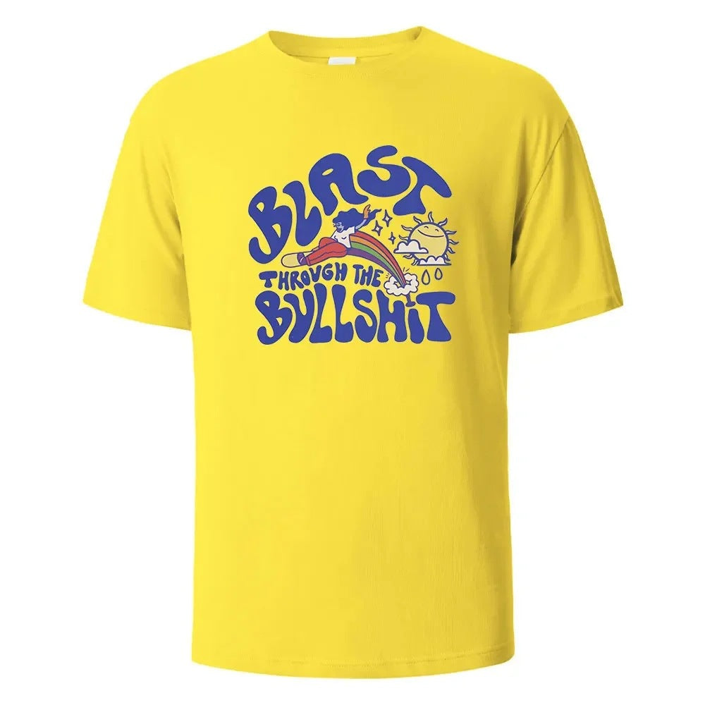 Blast Throvgh The Bvllshit Print T-Shirt  Cotton Summer Tees